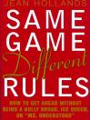 Same Game, Different Rules